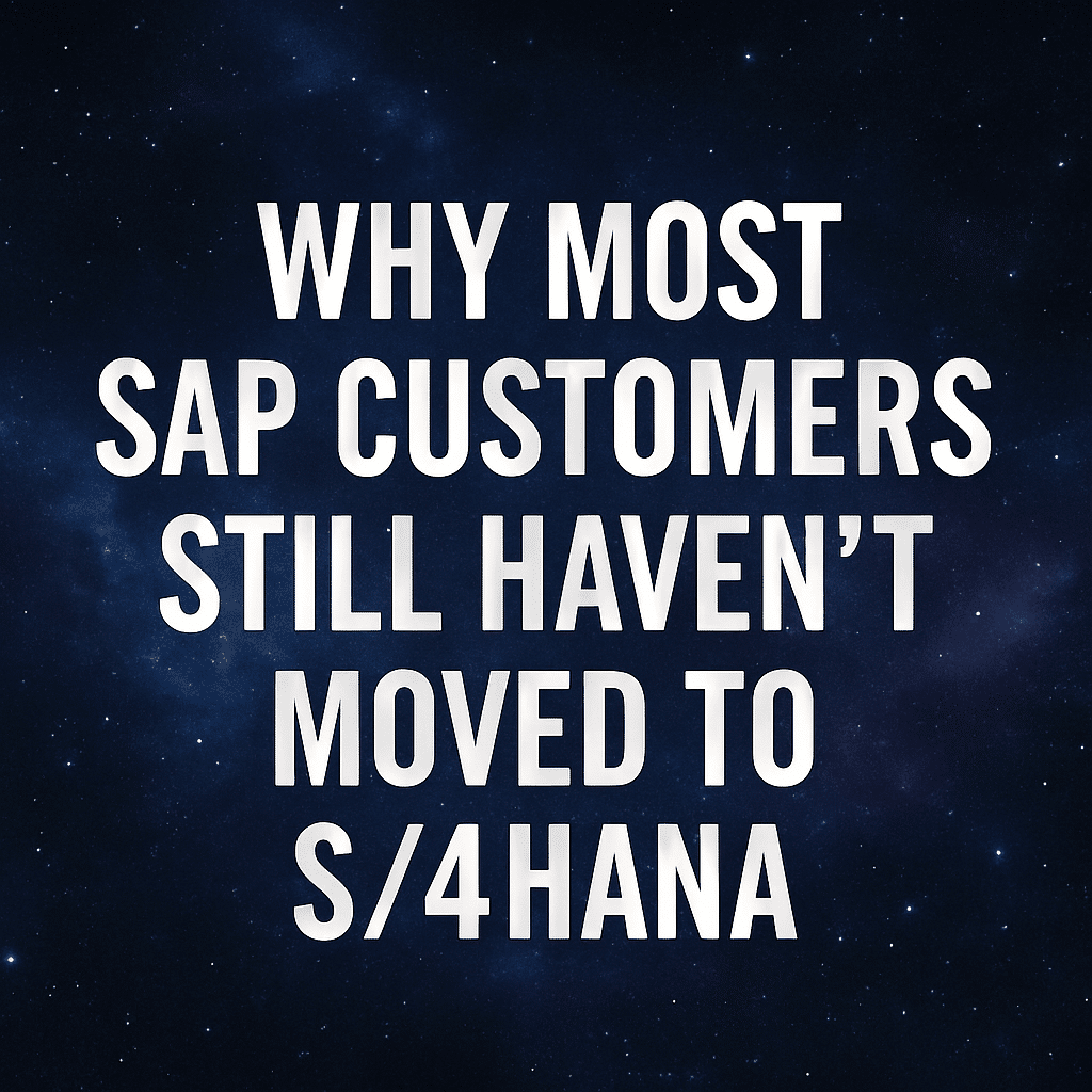 Why Most SAP Customers Still Haven’t Moved to S/4HANA 1 SAP