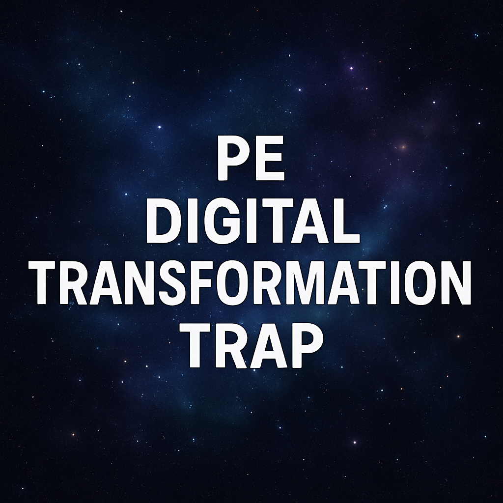From Value Creation to Value Destruction: The PE Digital Transformation Trap 1 Digital Transformation