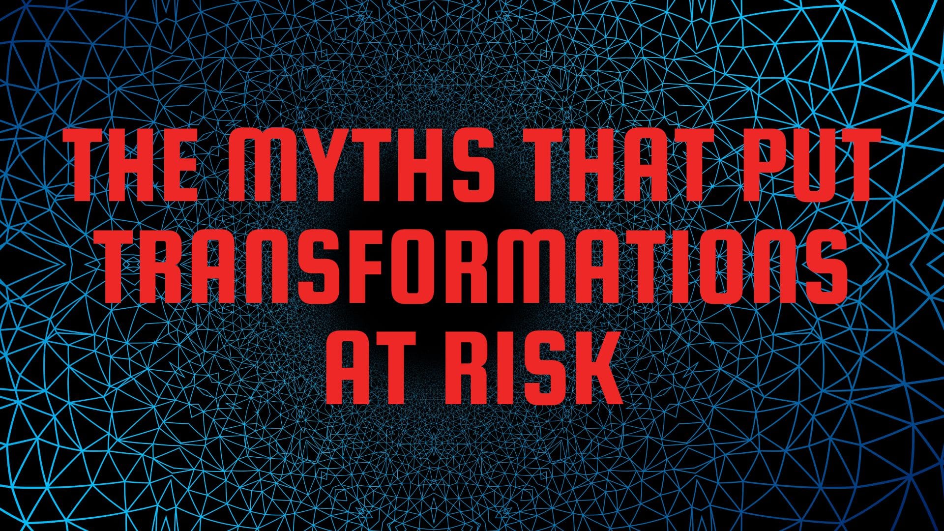 ERP Failures Don’t Happen Overnight: The Myths That Put Transformations at Risk