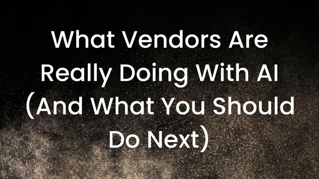 What Vendors are Doing with AI