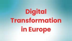 Digital Transformation in Europe